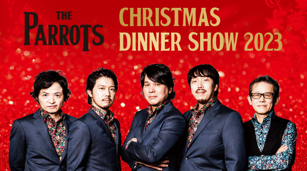 THE PARROTS CHRISTMAS DINNER SHOW 2023